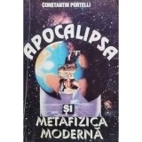 Constantin Portelli - Apocalipsa si metafizica moderna (Editia: 1993)