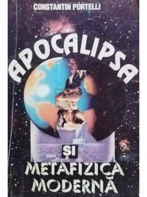 Constantin Portelli - Apocalipsa si metafizica moderna (editia 1993) foto
