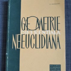 GEOMETRIE DIFERENTIALA NEEUCLIDIANA, N.MIHAILEANU