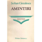 Serban Cioculescu - Amintiri. Marturii - 134488