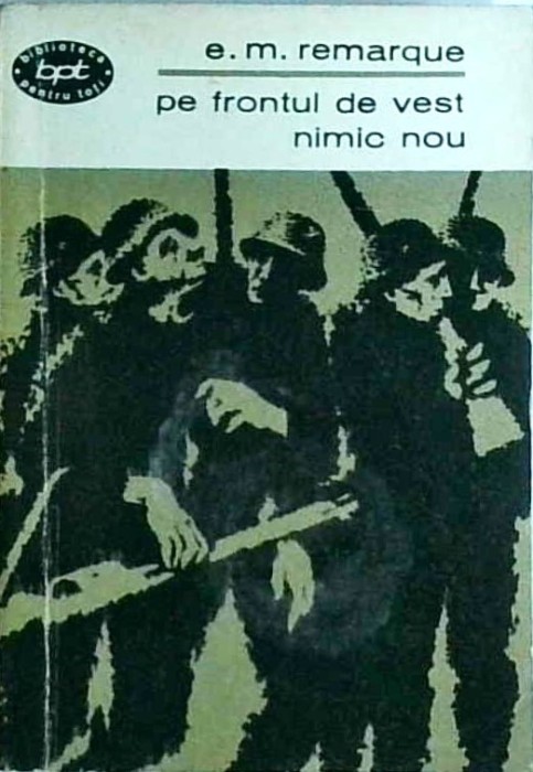 Erich Maria Remarque - Pe frontul de vest nimic nou