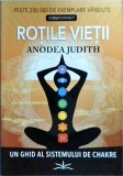 Anodea Judith - Rotile vietii