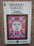 Ernesto Sabato - Abaddon, Exterminatorul (Editia: 1997)
