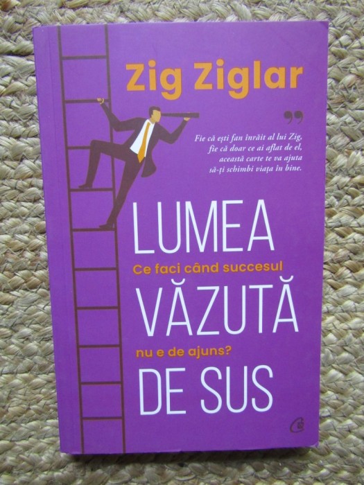Lumea vazuta de sus - Zig Ziglar