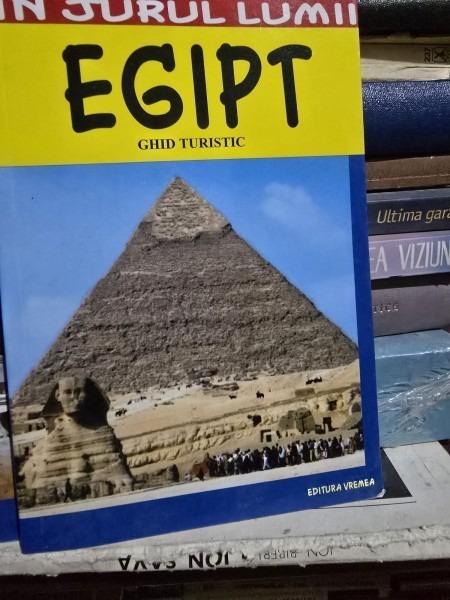 Ghid turistic. In jurul lumii - Egipt - Roxana Nicolae