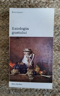 FIZIOLOGIA GUSTULUI-BRILLAT SAVARIN foto