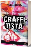 Graffitista - Fanny Andre - Act si Politon