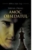 Amoc. Obsedatul - Stefan Zweig