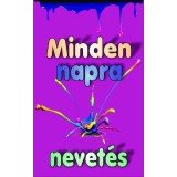 Minden napra nevet&eacute;s - Minden napra valami j&oacute;t!