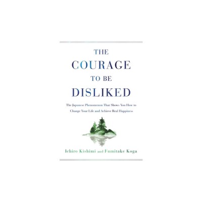 The Courage to Be Disliked: The Japanese Phenomenon That Shows You How to Change Your Life and Achieve Real Happiness foto