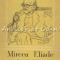 Mircea Eliade. Contributii Biobibliografice - Mircea Handoca