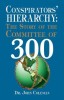 Conspirators&#039; Hierarchy: The Story of the Committee of 300