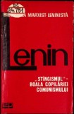STINGISMUL. BOALA COPILARIEI COMUNISMULUI-V.I. LENIN-351050