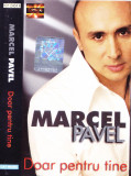 Caseta audio: Marcel Pavel - Doar pentru tine ( originala, stare foarte buna ), Casete audio, Pop