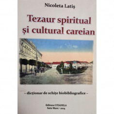 Nicoleta Latis - Tezaur spiritual si cultural careian (semnata)