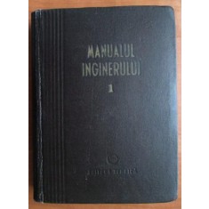 Manualul inginerului, volumul 1 (1954, editie cartonata)