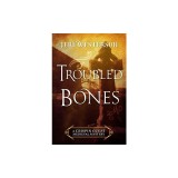 Troubled Bones