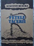 Fetele Tacerii - Augustin Buzura, Roman, Editura Albatros 1991, 374 pagini