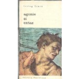 Agonie si extaz (volumul 2) - Irving Stone