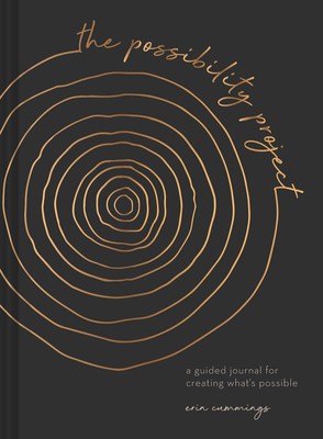 The Possibility Project: A Guided Journal for Creating What&#039;s Possible