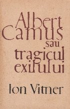Albert Camus sau tragicul exilului foto