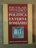 POLITICA EXTERNA A ROMANIEI de NICOLAE TITULESCU , 1994