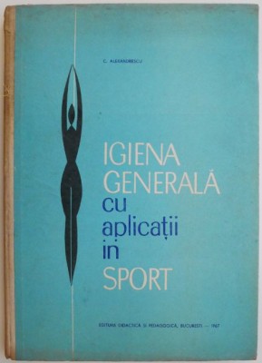Igiena generala cu aplicatii in sport &amp;ndash; C. Alexandrescu foto