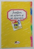 INVATAM SA SCRIEM SI SA DESENAM ilusttratii de I . MISSO * BOGAT ILUSTRATA