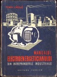 MANUALUL ELECTROENERGETICIANULUI DIN INTREPRINDERILE INDUSTRIALE-TOMA LASZLO-342879