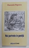 NOI PORTRETE IN PENITA de FLORENTIN POPESCU , 2010