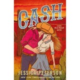 Cash A New Must-Read, Wildly Sexy, Enemies-to-lovers Small-town Cowboy Romance