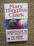 AMINTESTE-TI DE MINE-MARY HIGGINS CLARK