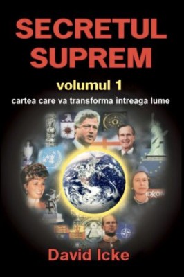 Secretul suprem volumul I - David Icke foto