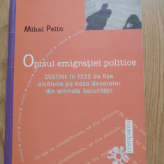 Mihai Pelin - Opisul emigratiei politice, 2002