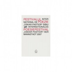 Festivalul InternaÅ£ional de Poezie "Oskar Pastior" Sibiu 2007