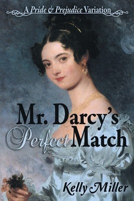 Mr. Darcy&amp;#039;s Perfect Match: A Pride and Prejudice Variation foto