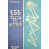 Emil I. Toader - 555 teste de optică (editia 1989)