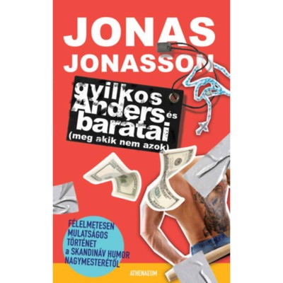 Gyilkos-Anders &amp;eacute;s bar&amp;aacute;tai (meg akik nem azok) - Jonas Jonasson foto