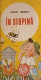 In Stupina, Poezii - Gabriel Cheroiu - Editura Ion Creanga, 1987, 43 pagini, Carte Poezie