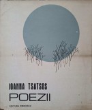 Poezii Ioanna Tsatsos - Editura Eminescu, 1976, 192 pagini, Carte de poezie in limba romana