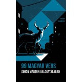 99 magyar vers - Simon M&aacute;rton v&aacute;logat&aacute;s&aacute;ban - Helikon Zsebk&ouml;nyvek 99. - Simon M&aacute;rton