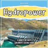 Hydropower A Variety Of Facts Children&#039;s Science Book