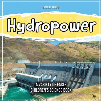 Hydropower A Variety Of Facts Children&amp;#039;s Science Book foto