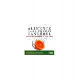 Alimente care combat cancerul - Paperback - Denis Gingras, Richard Beliveau - Vidia