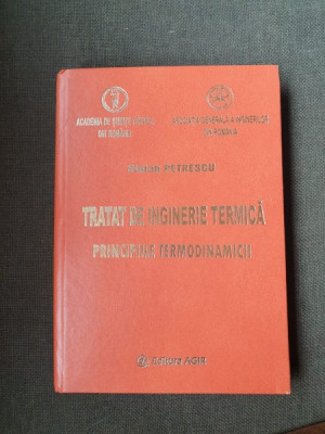 Stoian Petrescu - Tratat de inginerie termica. Principiile Termodinamicii foto