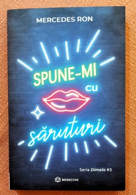 Spune-mi cu saruturi. Editura Bookzone, 2025 - Mercedes Ron foto