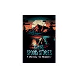 S'more Spooky Stories: A National Park Anthology