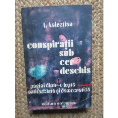Conspiratii sub cer deschis - L. Kalustian, Eminescu 1976, Antifascista, 407 pagini