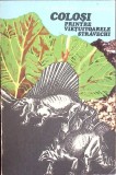 COLOSI PRINTRE VIETUITOARELE STRAVECHI-N. MESZAROS, I. PETRESCU-268350