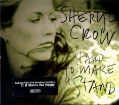 Sheryl Crow - Hard To Make A Stand, CD